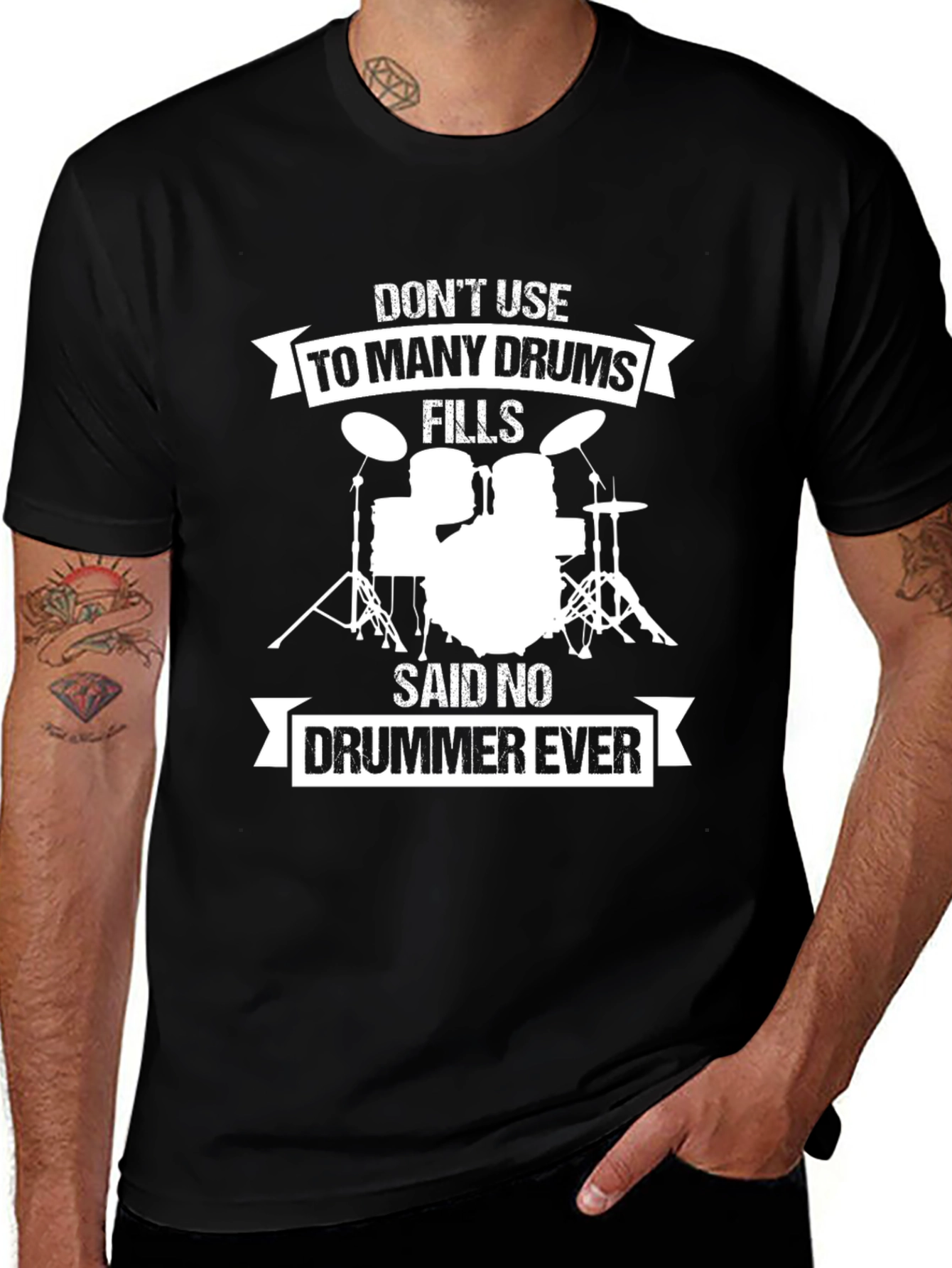 Drummer T-Shirt: Dont Use Too Many Drums!