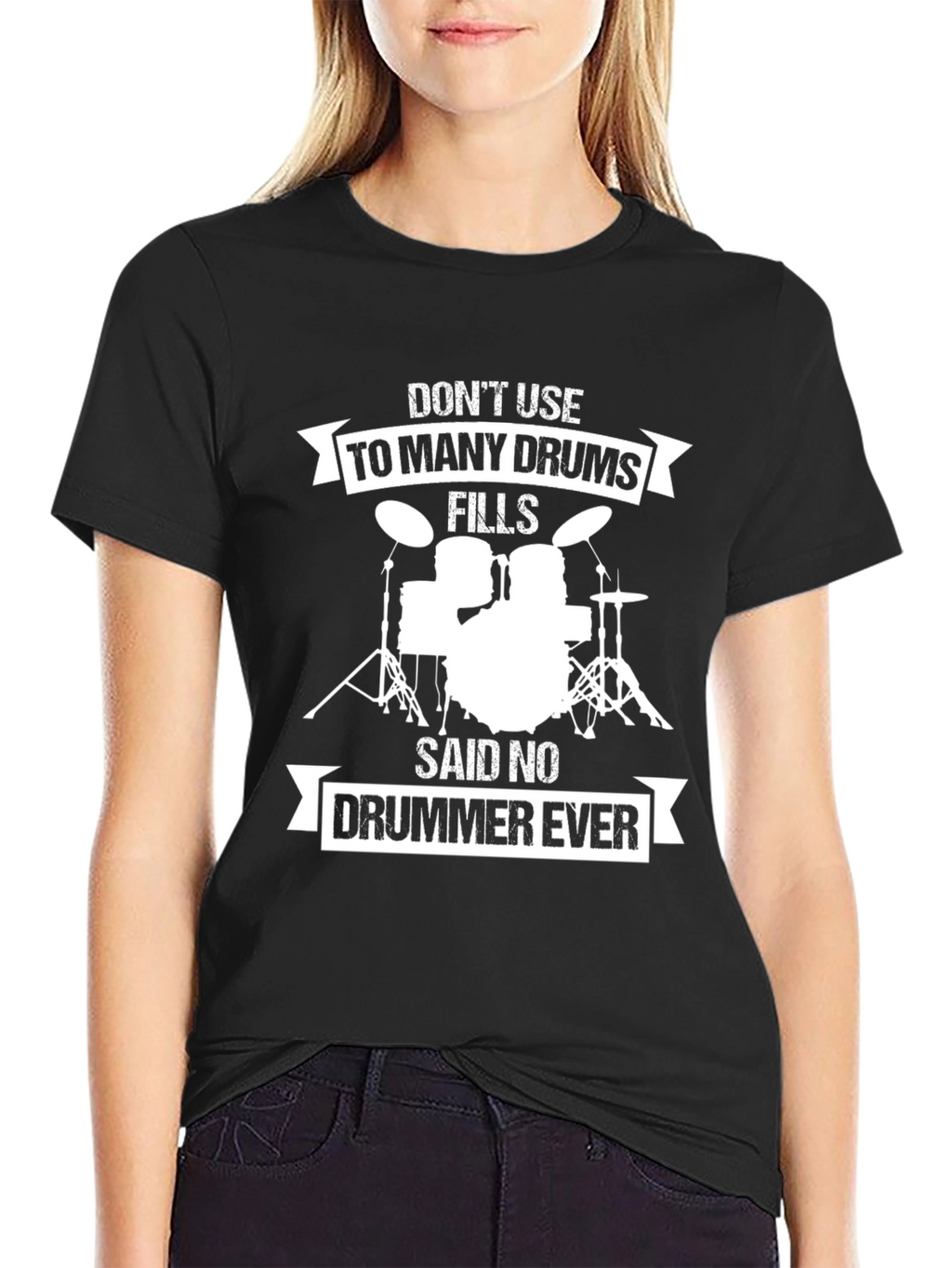 Drummer T-Shirt: Dont Use Too Many Drums!
