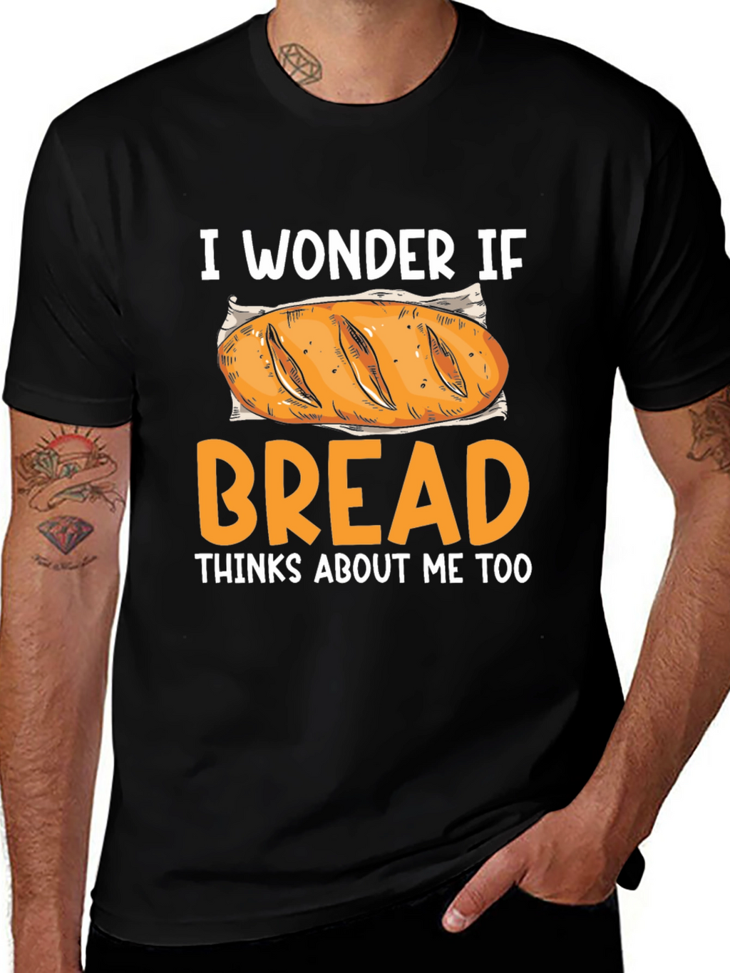 I Wonder If Bread Thinks About Me Too T-Shirt
