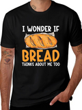 I Wonder If Bread Thinks About Me Too T-Shirt
