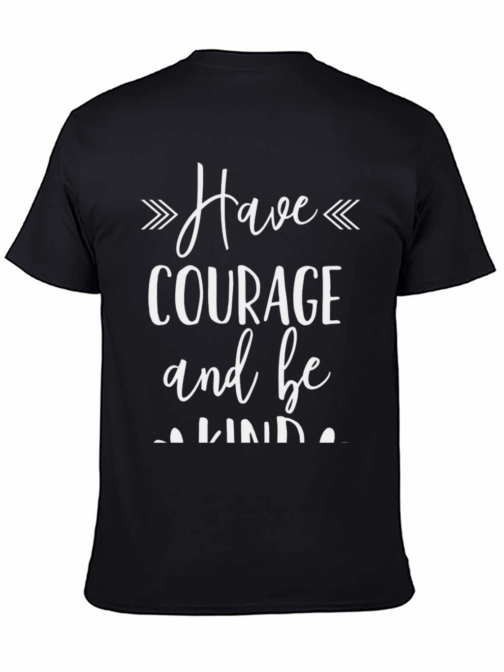 Have Courage And Be Kind Graphic Tee