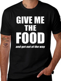 Give Me The Food T-Shirt - Funny Slogan Tee