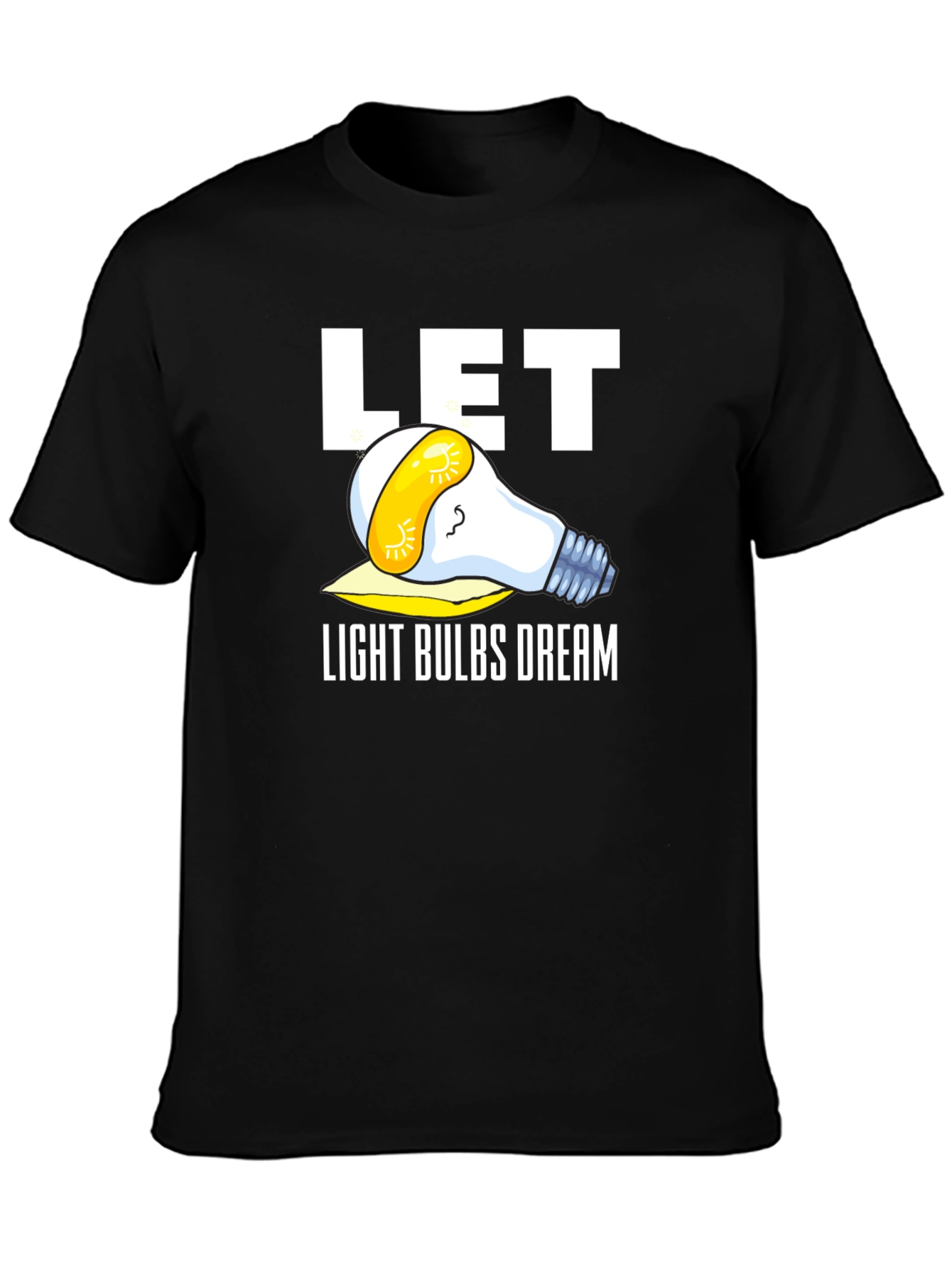 Let Light Bulbs Dream Black Graphic Tee Shirt