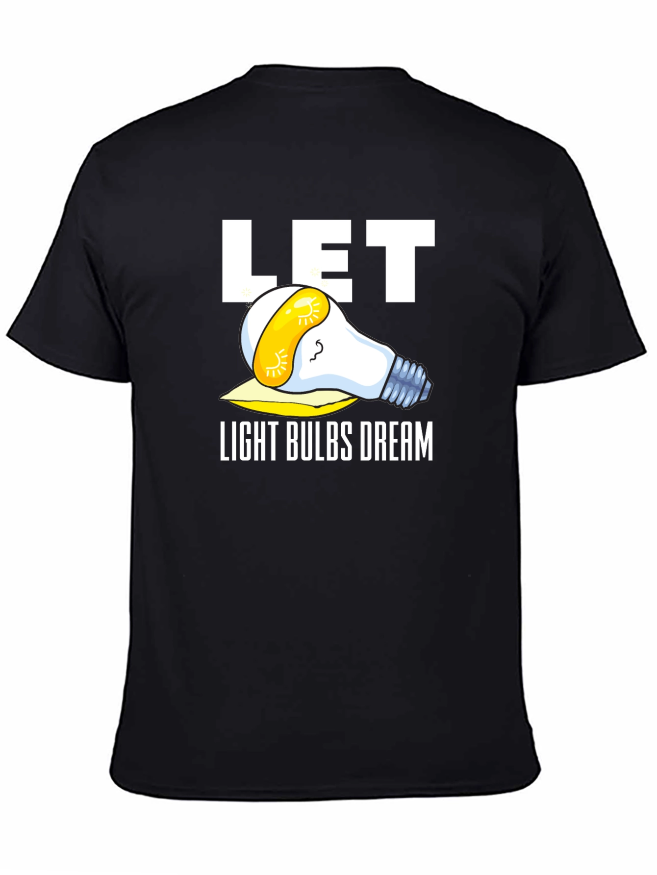 Let Light Bulbs Dream Black Graphic Tee Shirt