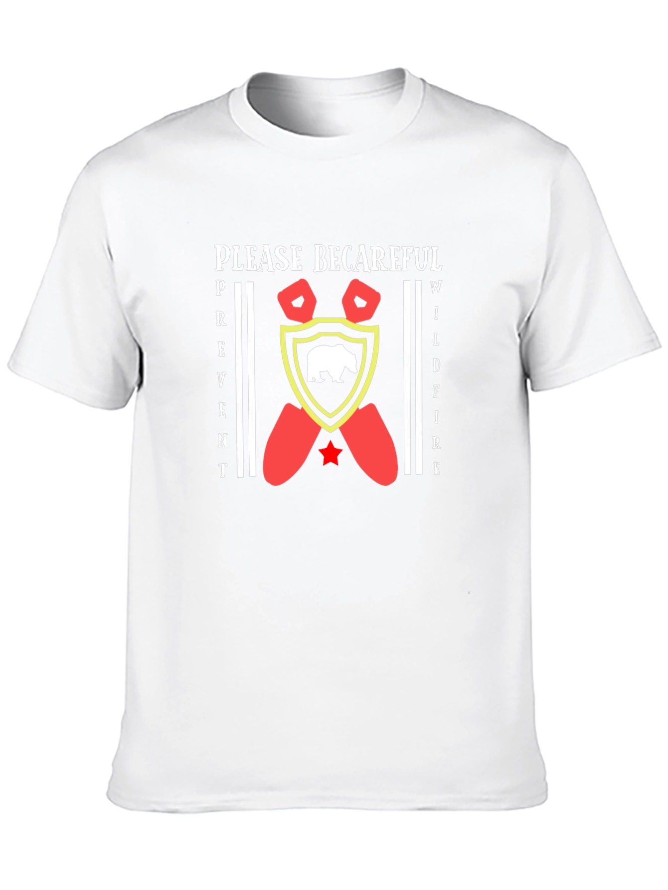 Prevent Wildfires T-Shirt - Be Careful Bear Design