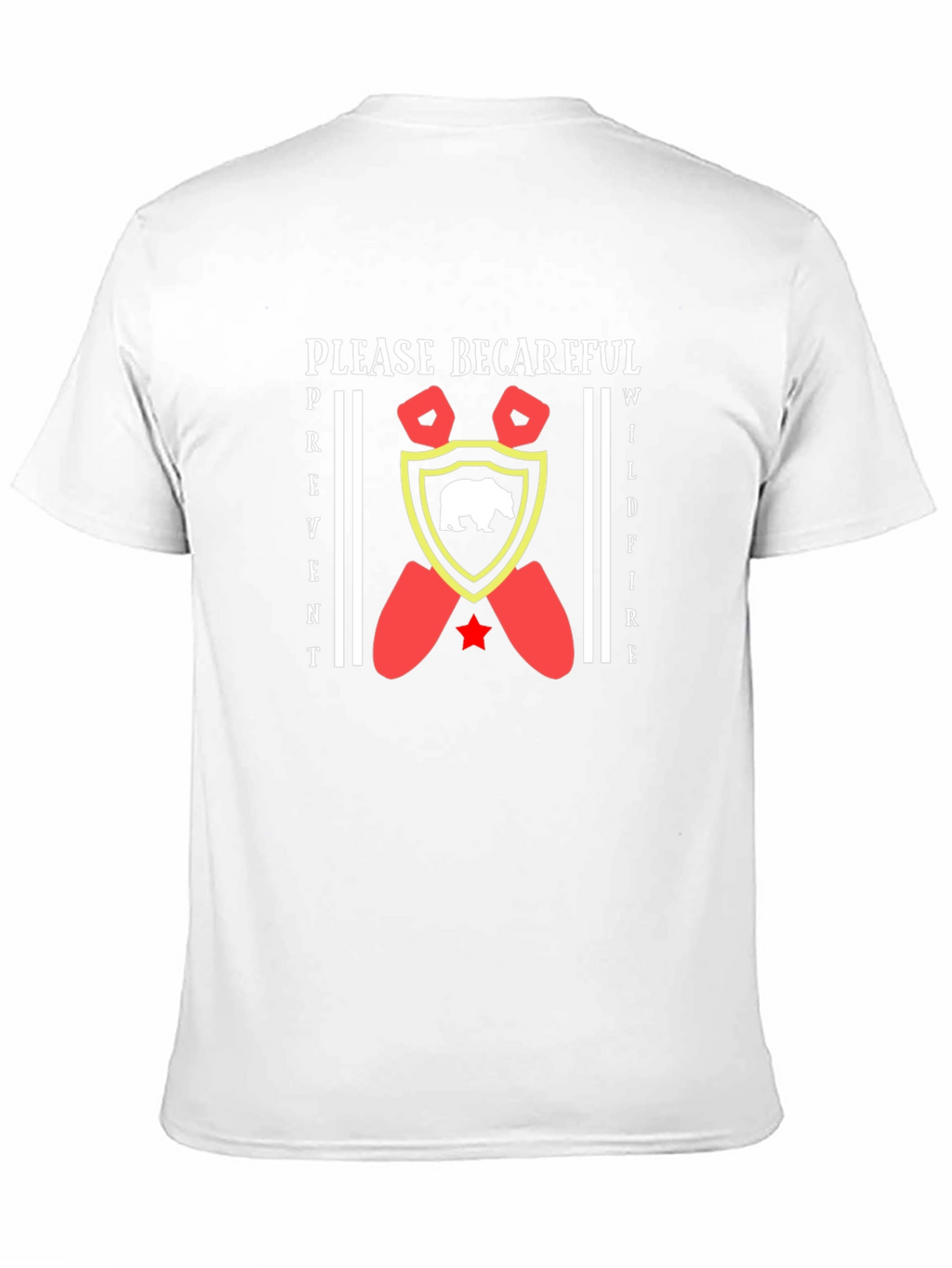 Prevent Wildfires T-Shirt - Be Careful Bear Design
