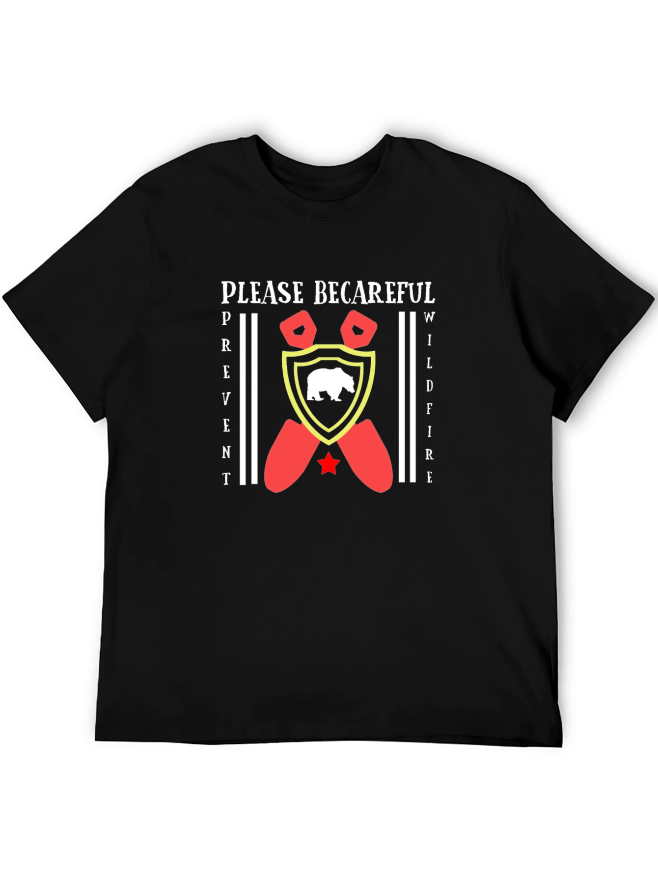 Prevent Wildfires T-Shirt - Be Careful Bear Design