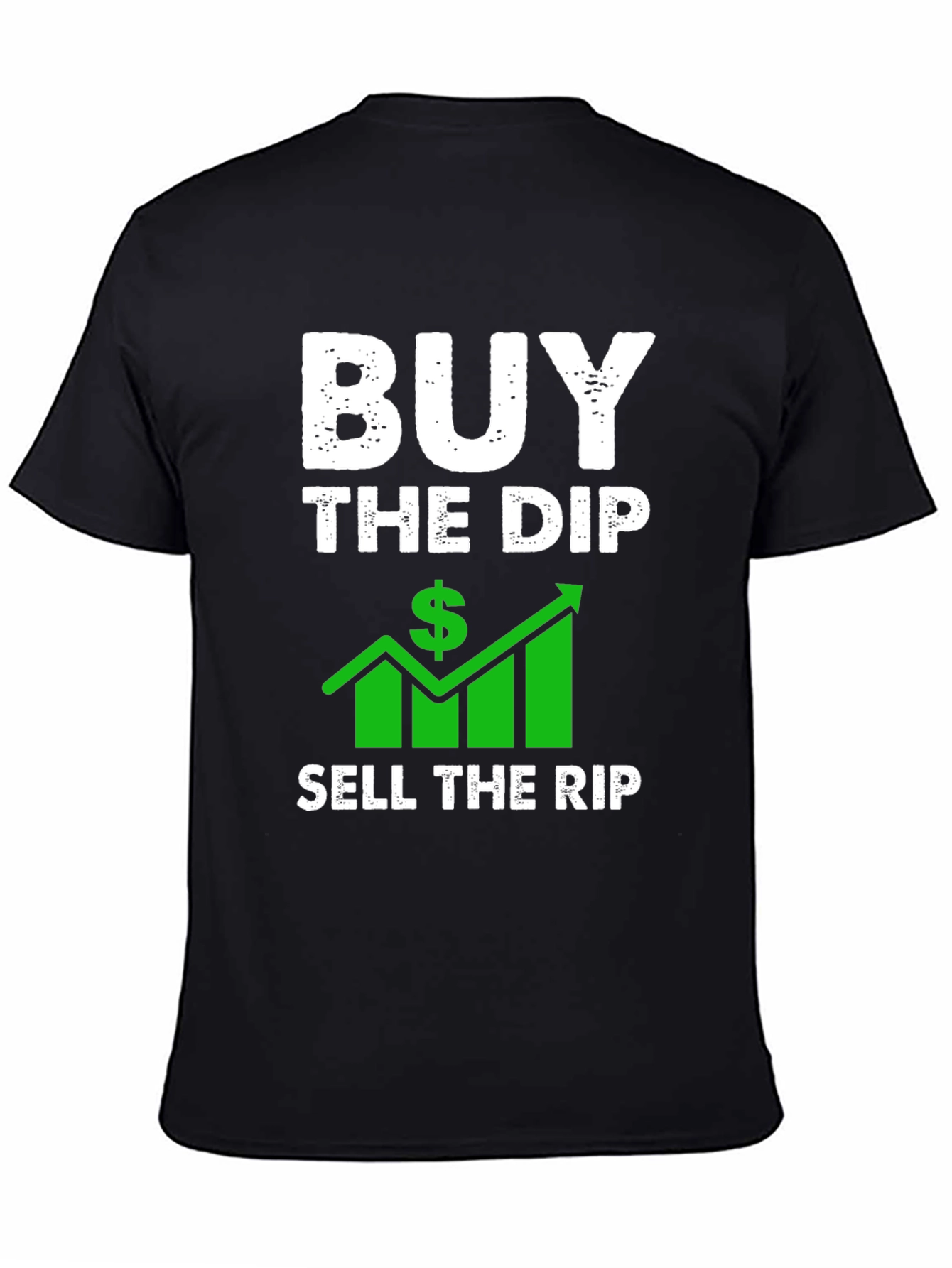 Buy the Dip Sell the Rip Graphic T-Shirt