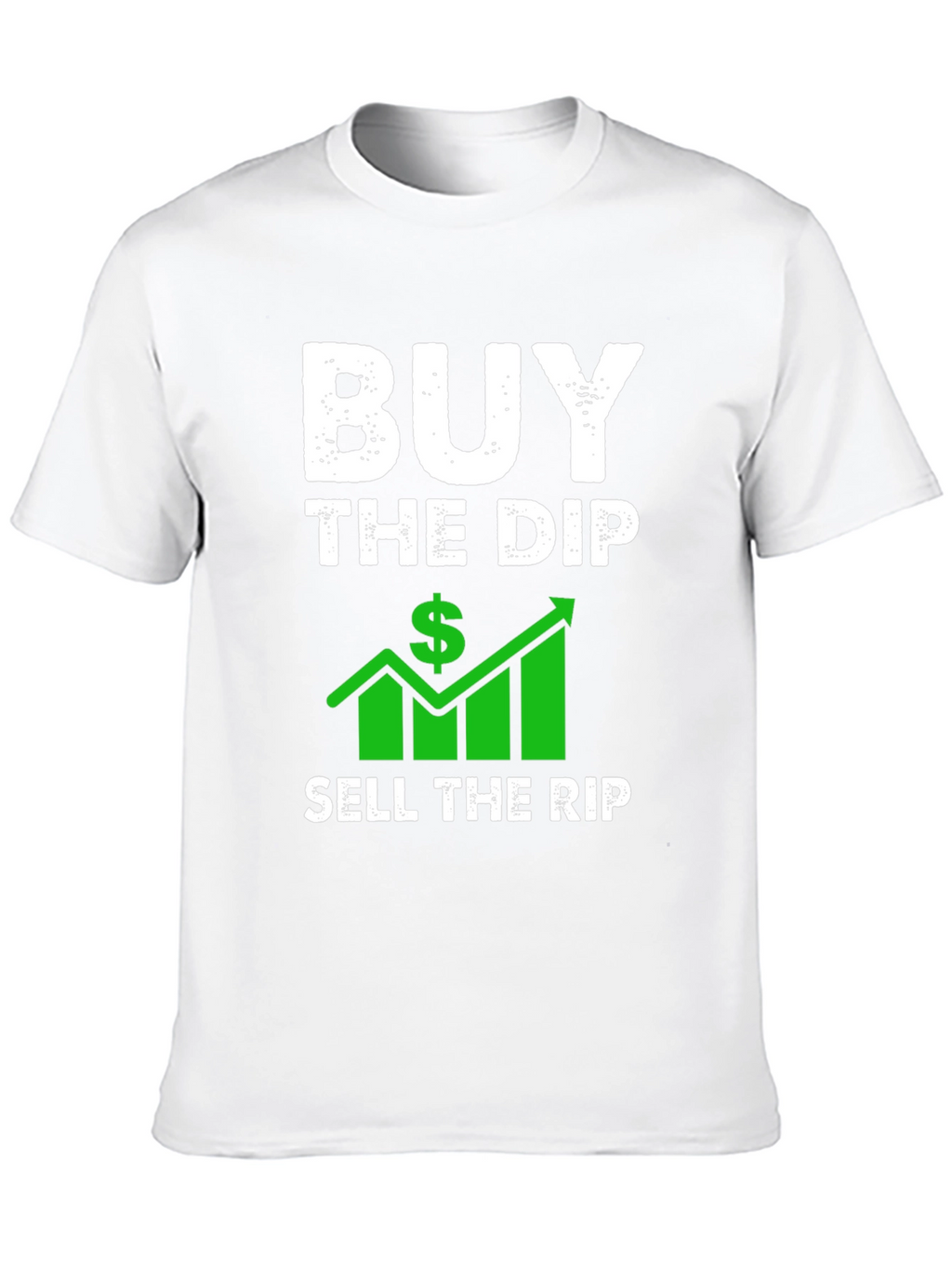 Buy the Dip Sell the Rip Graphic T-Shirt