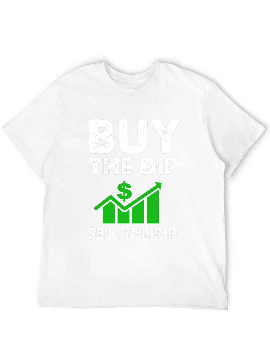 Buy the Dip Sell the Rip Graphic T-Shirt