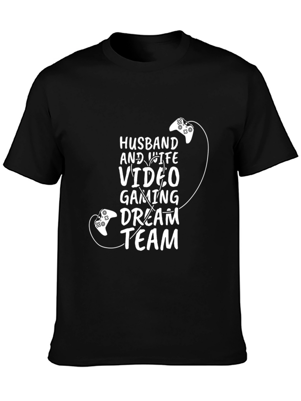 Husband and Wife Video Gaming Dream Team T-Shirt