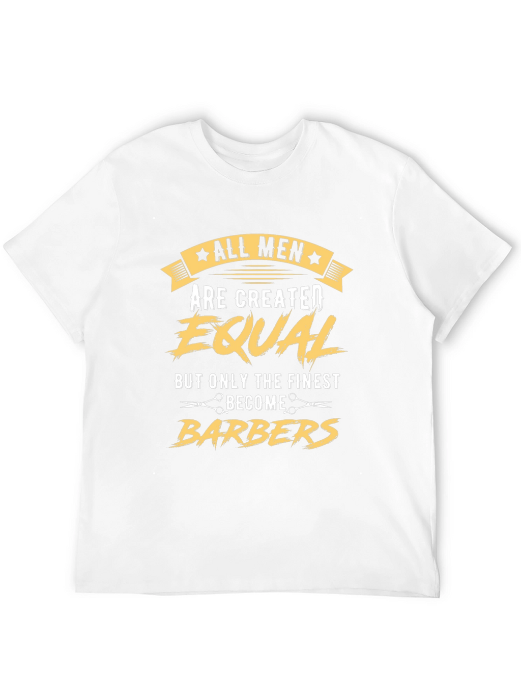 All Men Created Equal Barber T-Shirt