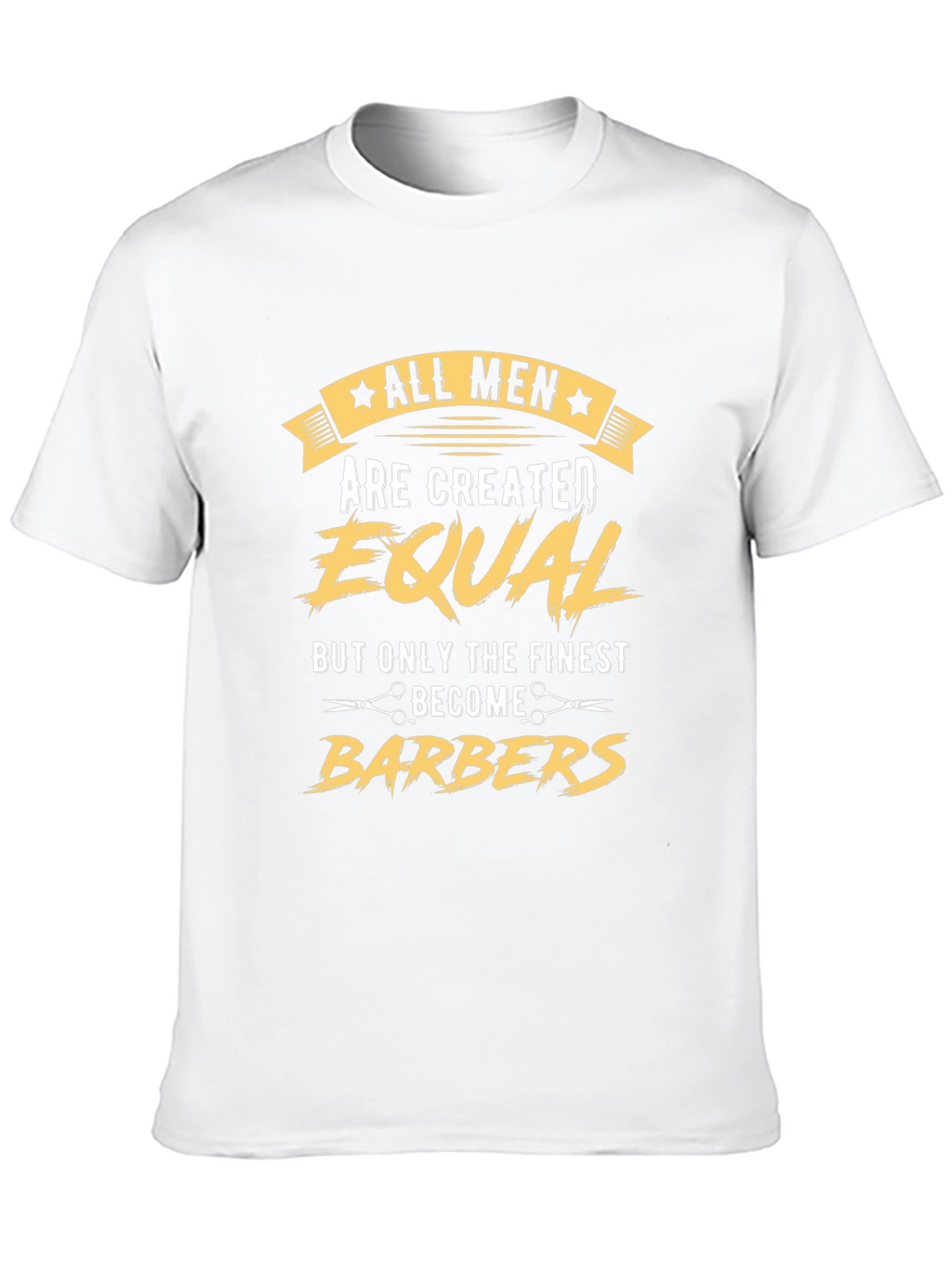 All Men Created Equal Barber T-Shirt