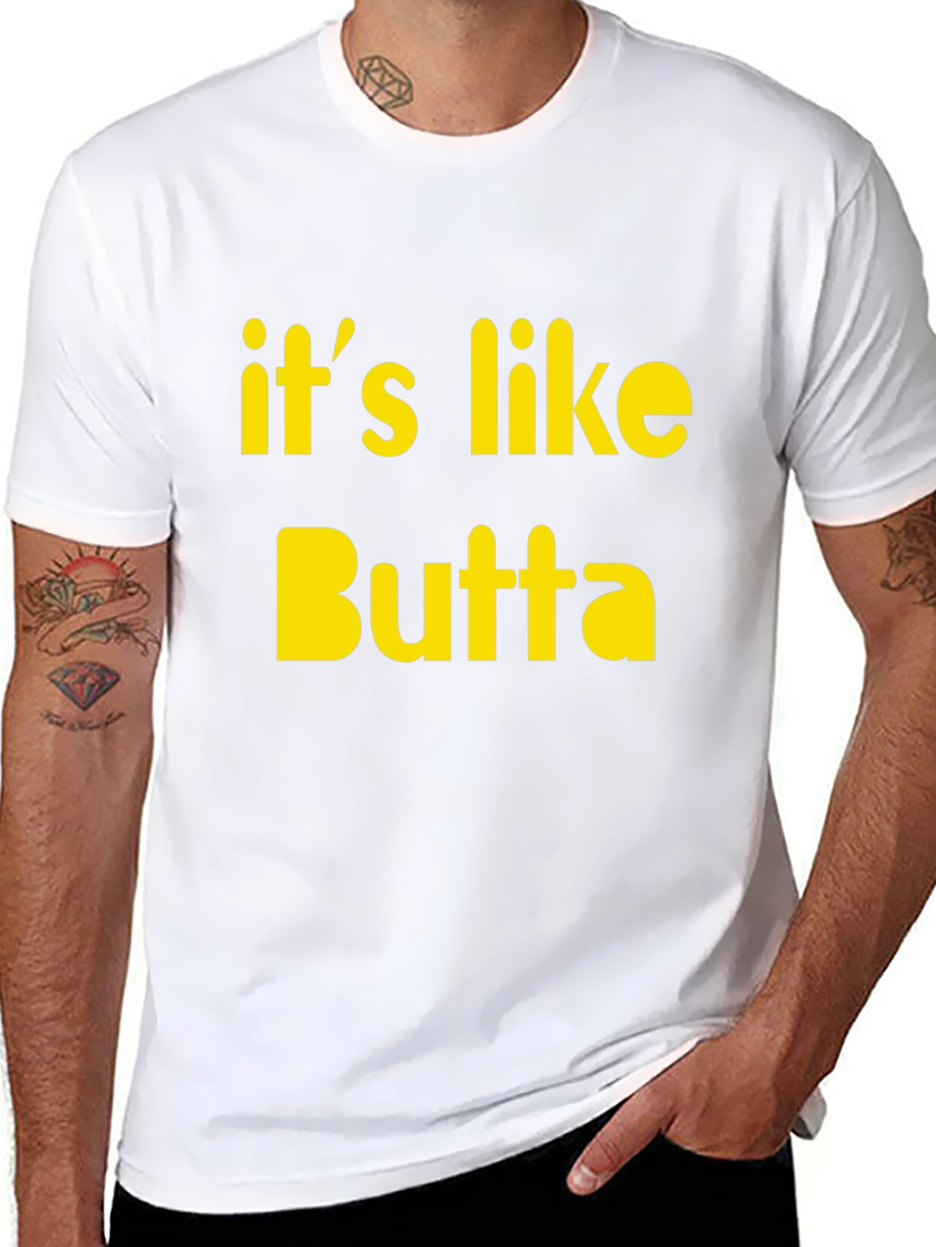 Its Like Butta T-Shirt Funny Slogan Tee