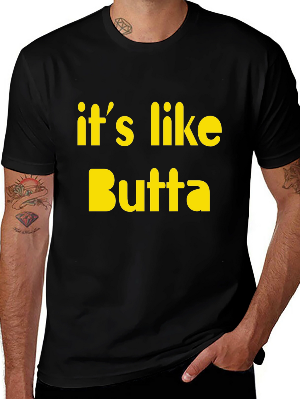 Its Like Butta T-Shirt Funny Slogan Tee