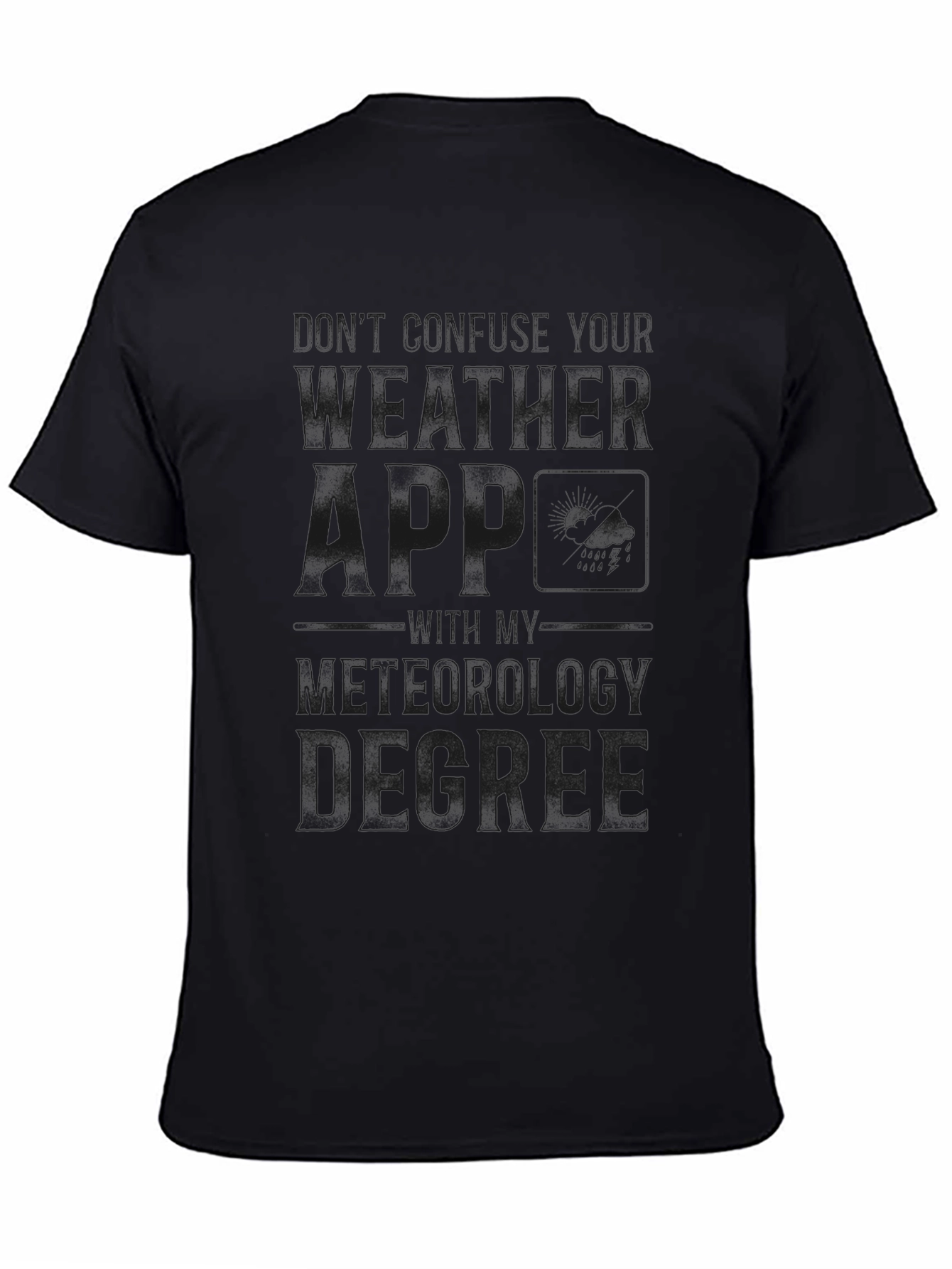 Meteorology Degree T-Shirt - Weather Apparel