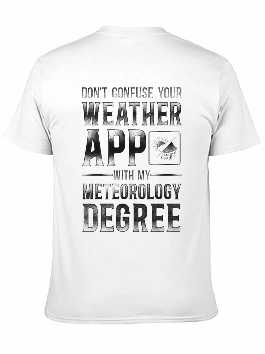 Meteorology Degree T-Shirt - Weather Apparel