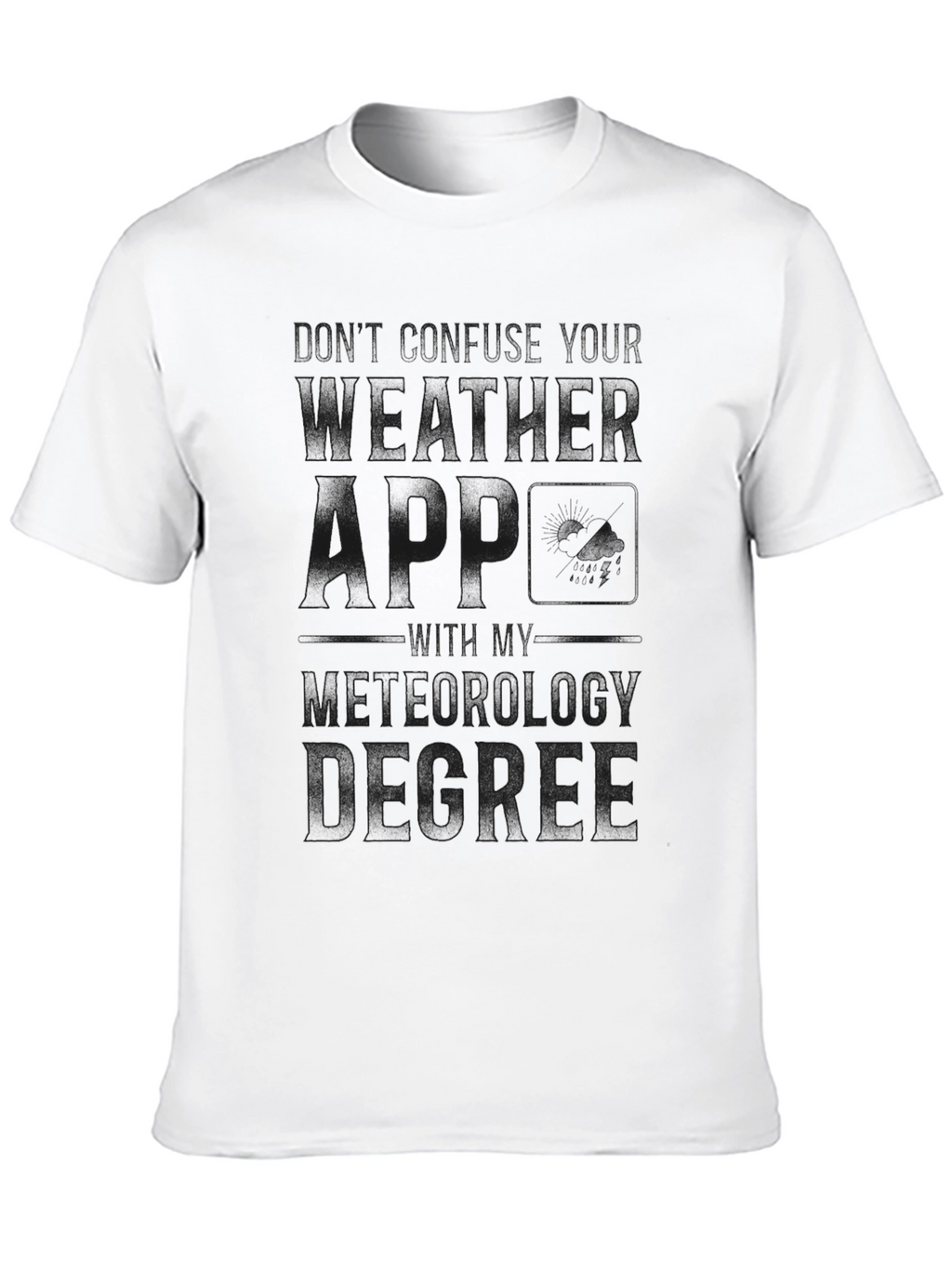 Meteorology Degree T-Shirt - Weather Apparel