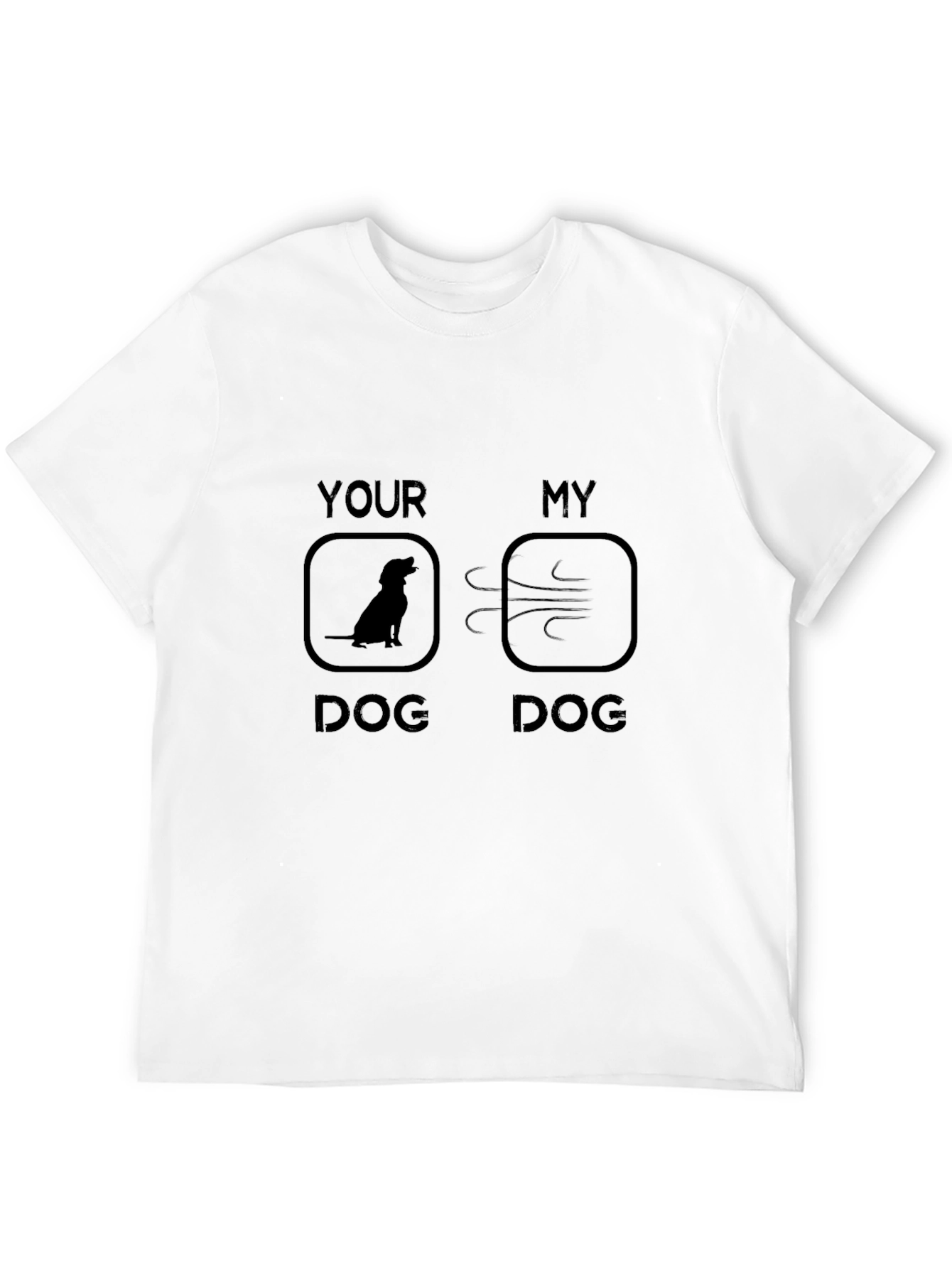 Funny My Dog T-Shirt