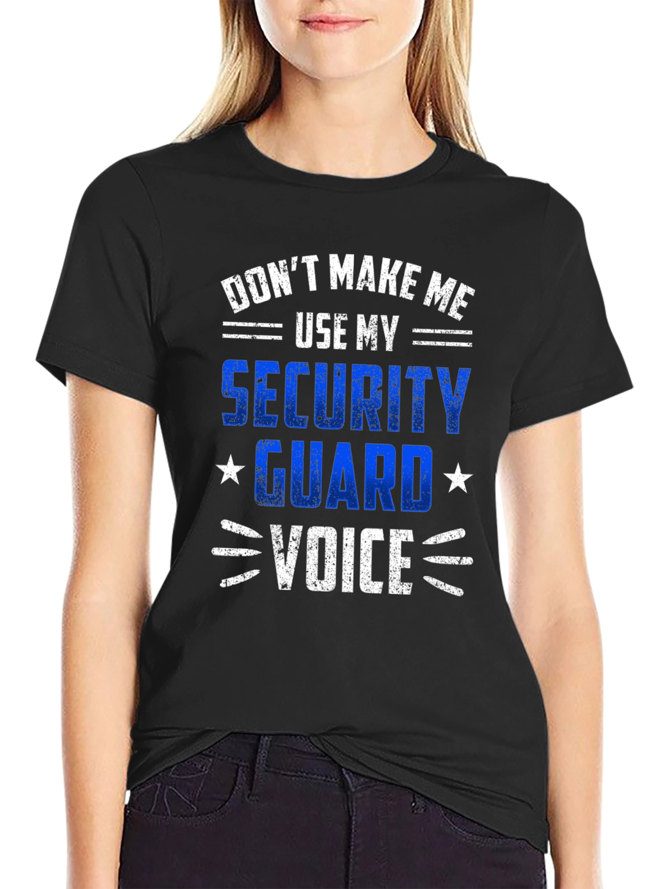 Security Guard Voice T-Shirt - Dont Make Me Use It!