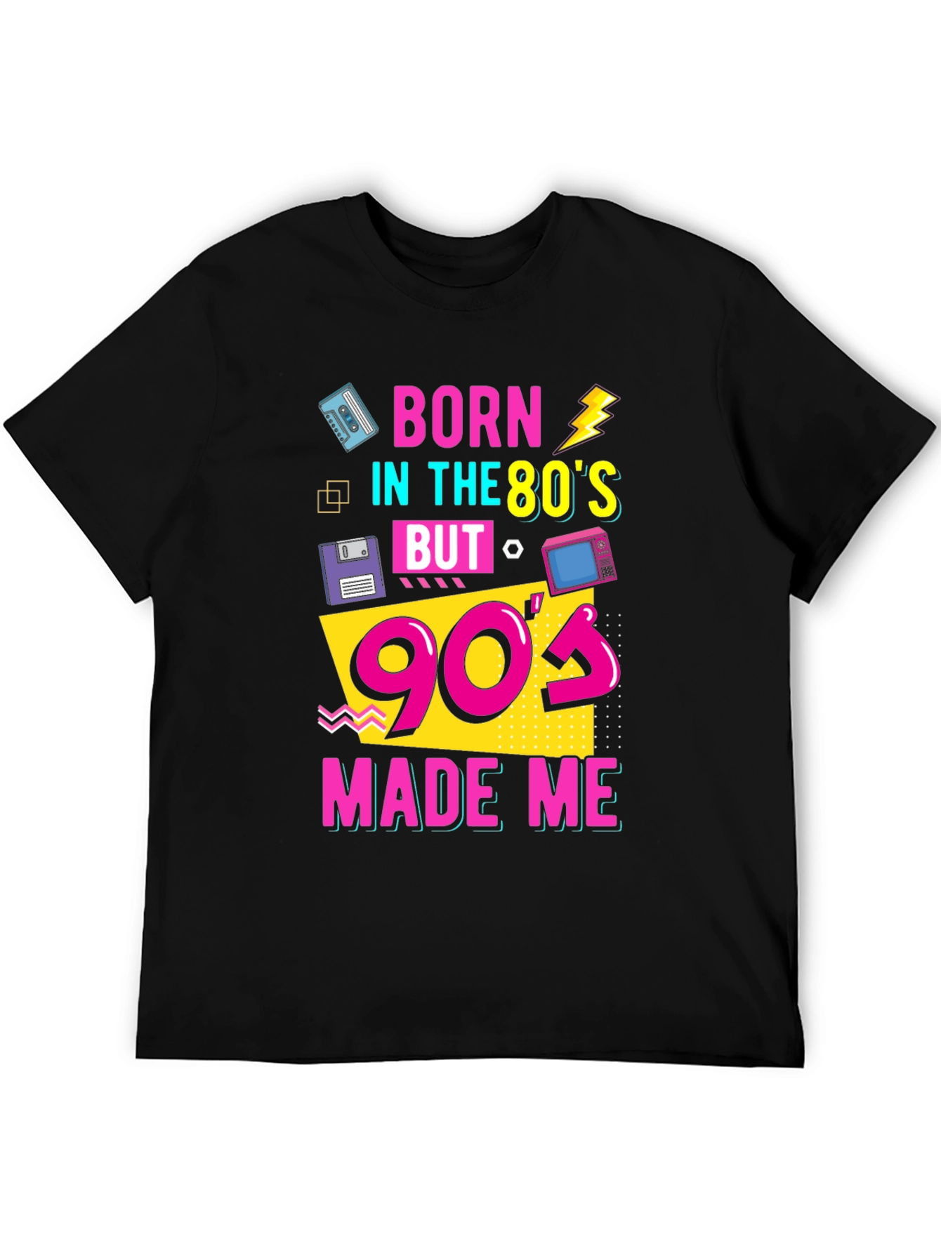 Born in the 80s 90s Made Me Retro T-Shirt