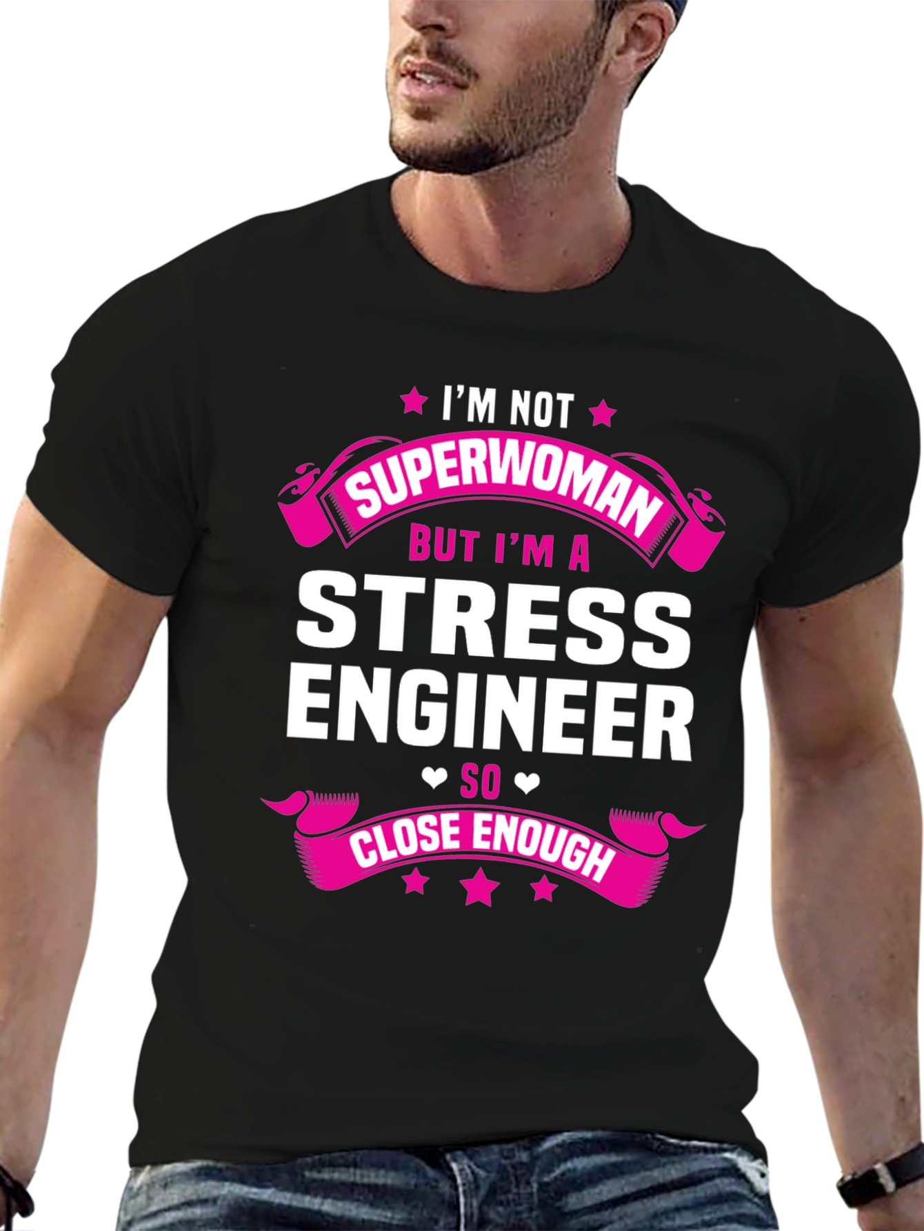 Stress Engineer T-Shirt - Superwoman Close Enough