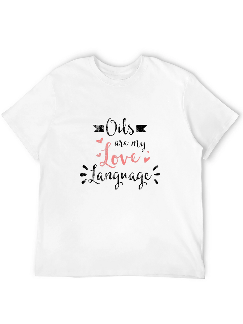 Oils Are My Love Language Graphic Tee