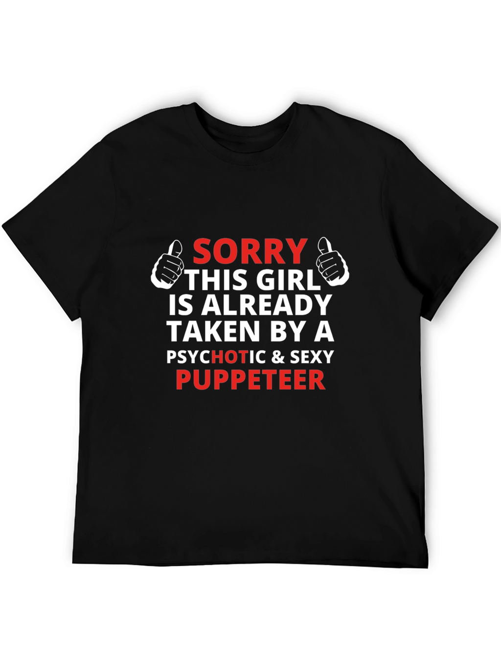 Taken by a Sexy Puppeteer Graphic T-Shirt
