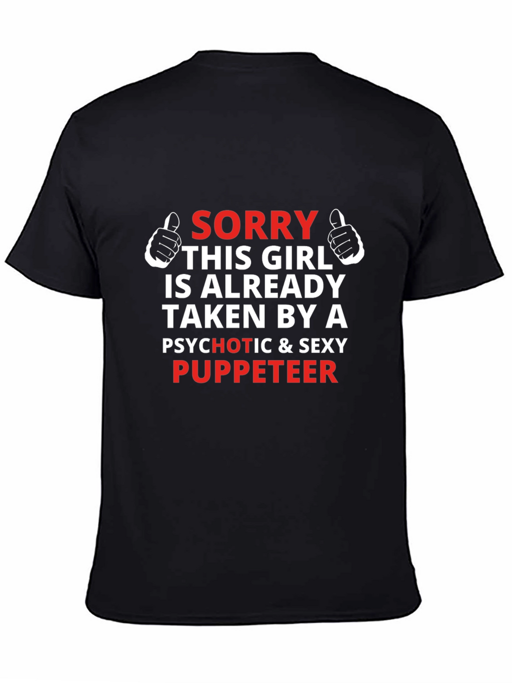Taken by a Sexy Puppeteer Graphic T-Shirt