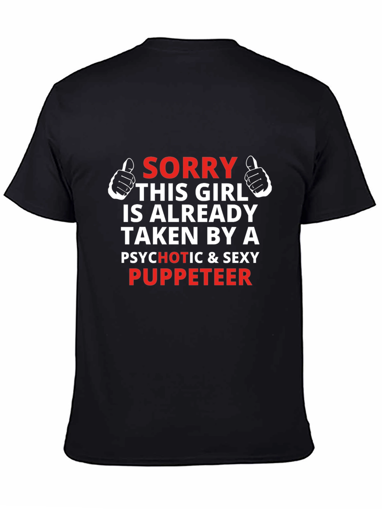 Taken by a Sexy Puppeteer Graphic T-Shirt