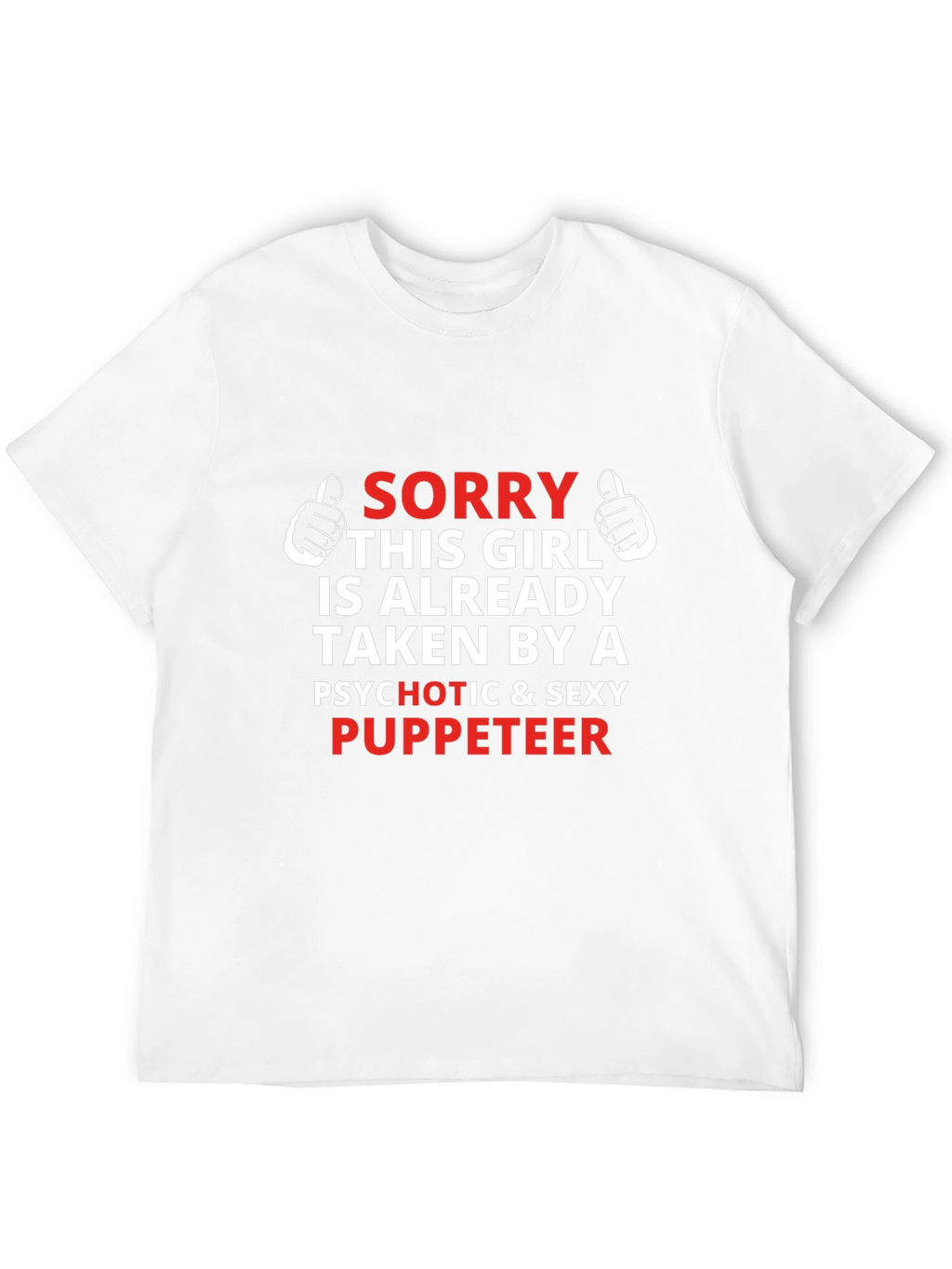 Taken by a Sexy Puppeteer Graphic T-Shirt