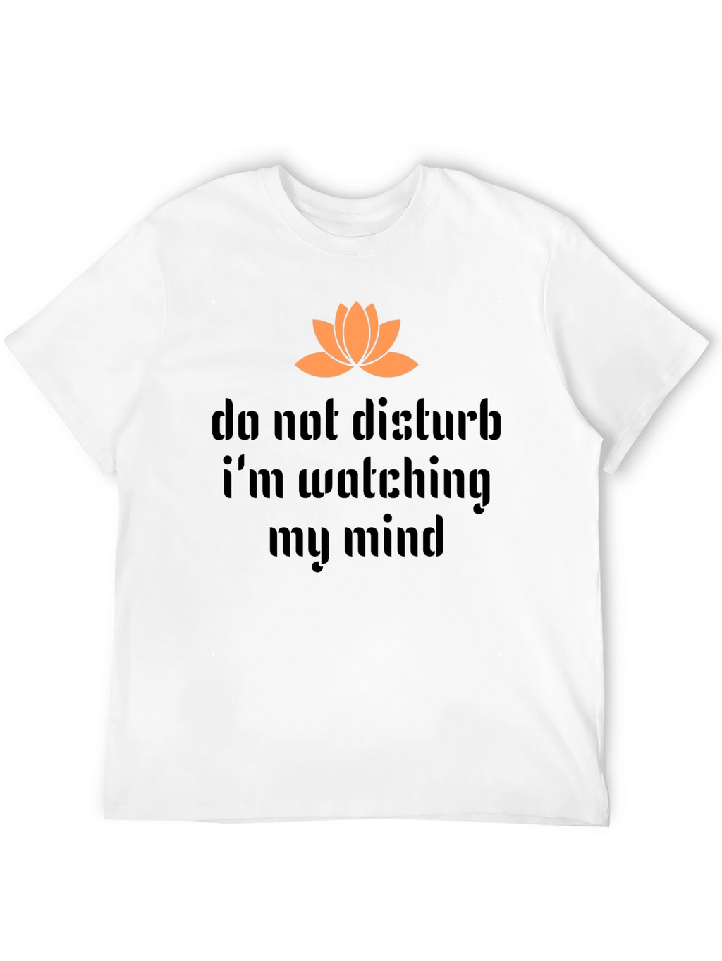 Do Not Disturb Mind Watching Graphic Tee