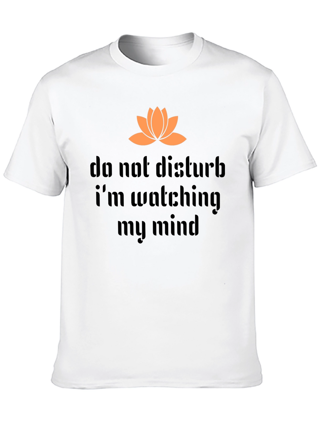 Do Not Disturb Mind Watching Graphic Tee