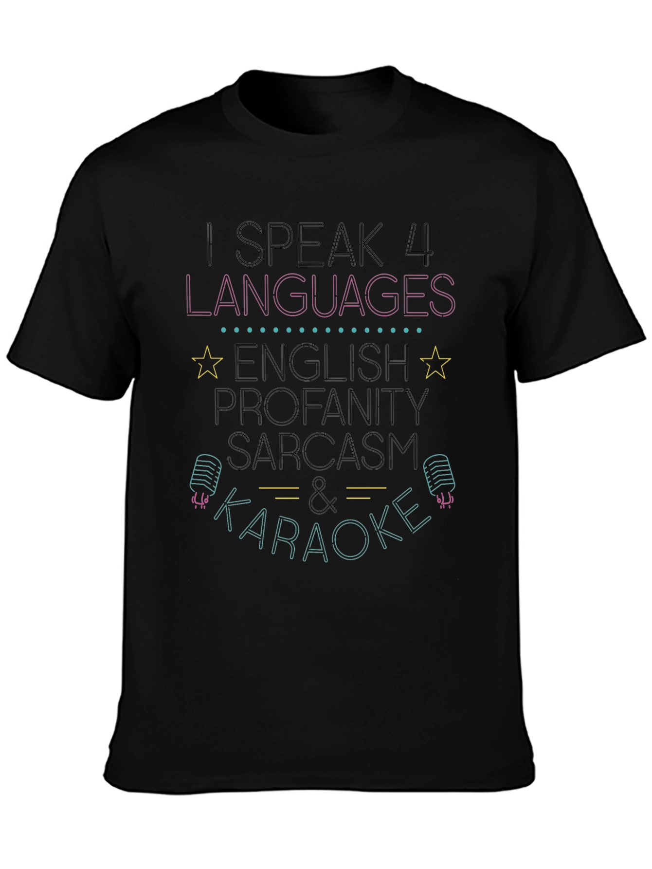 I Speak 4 Languages T-Shirt