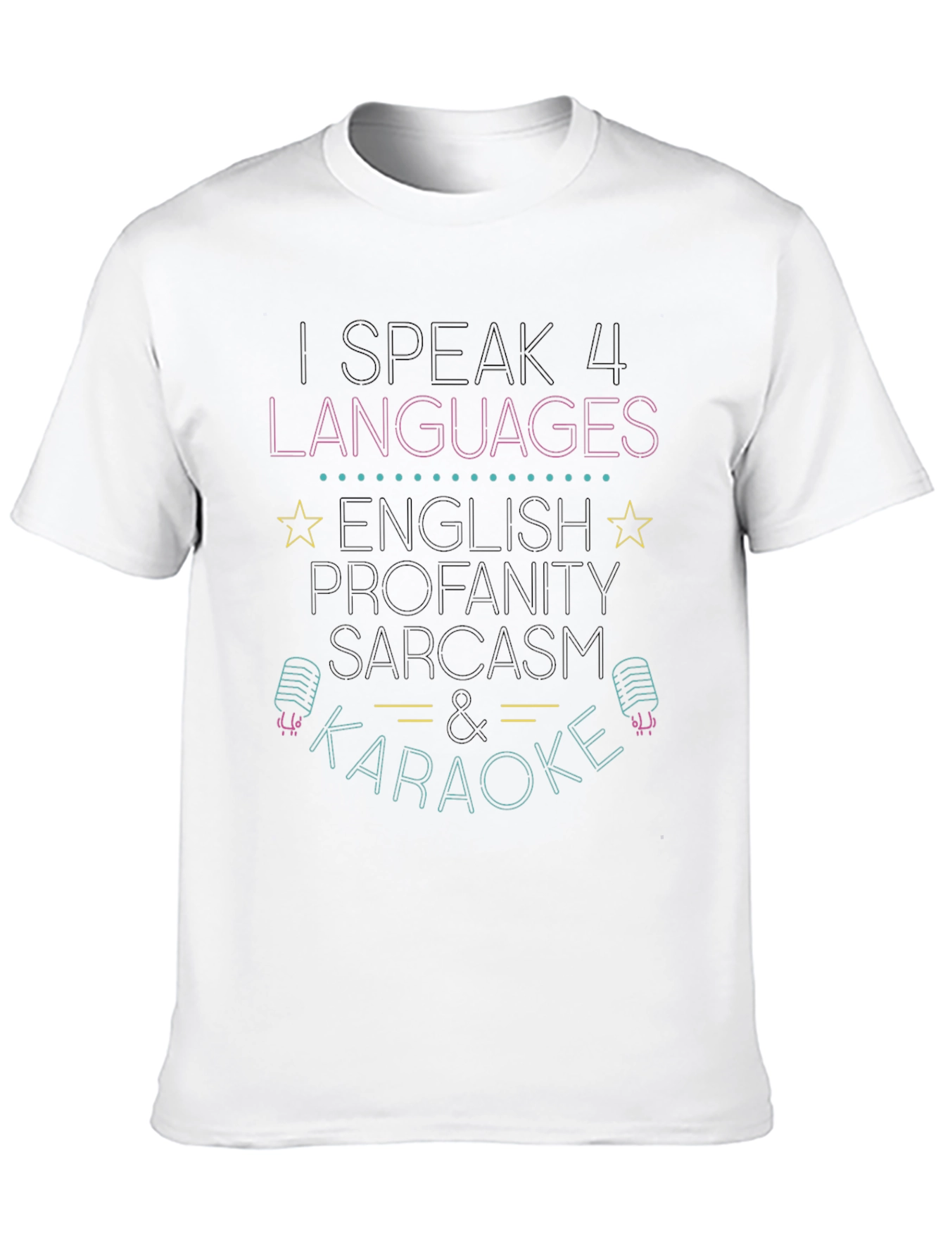I Speak 4 Languages T-Shirt