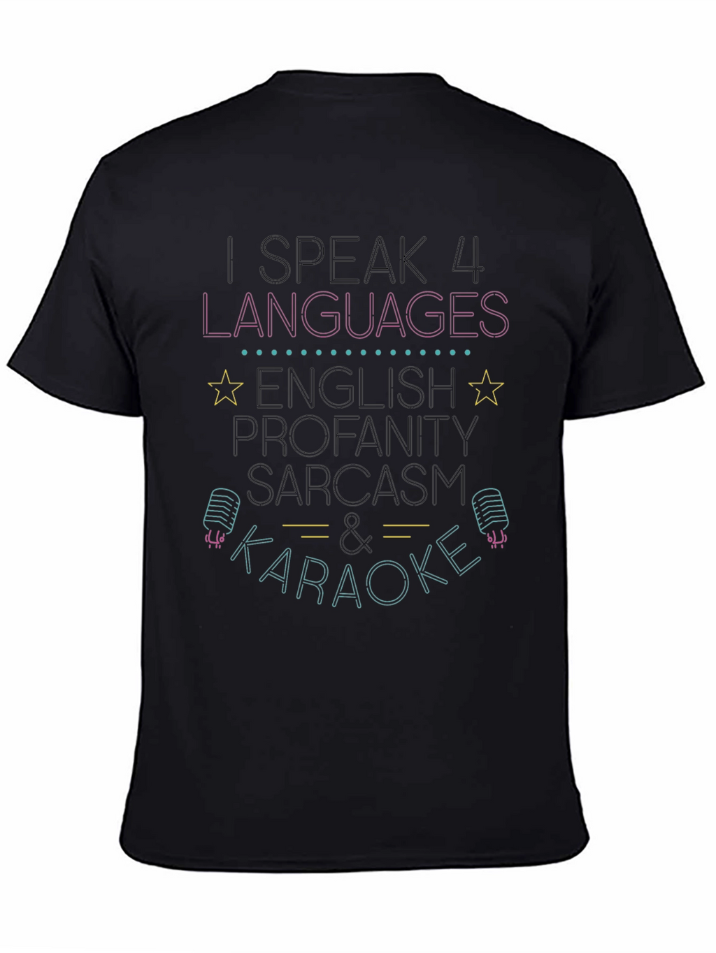I Speak 4 Languages T-Shirt