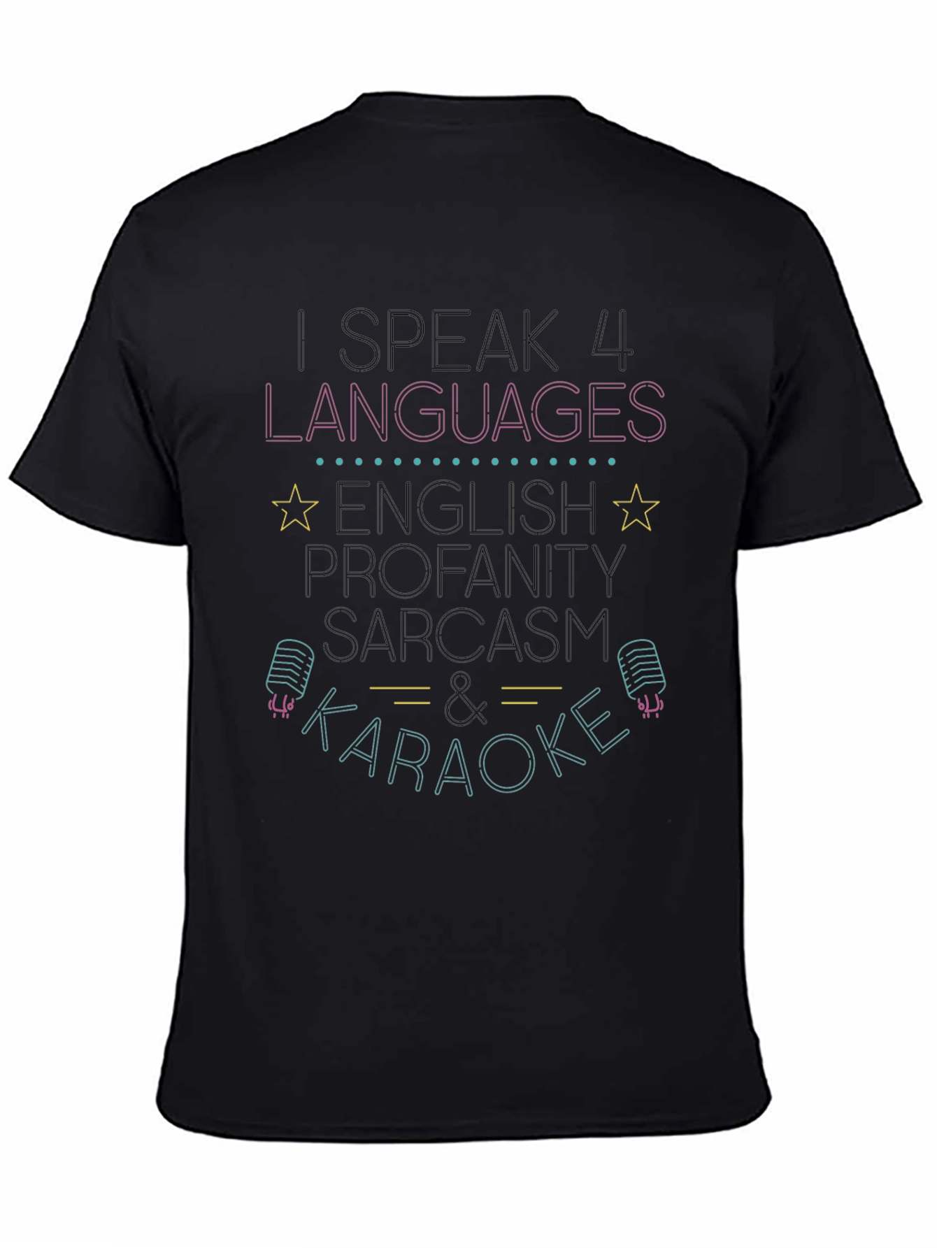 I Speak 4 Languages T-Shirt