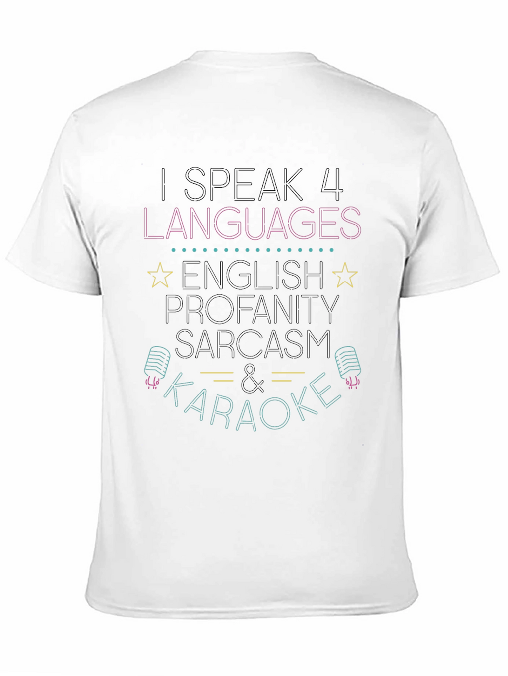I Speak 4 Languages T-Shirt