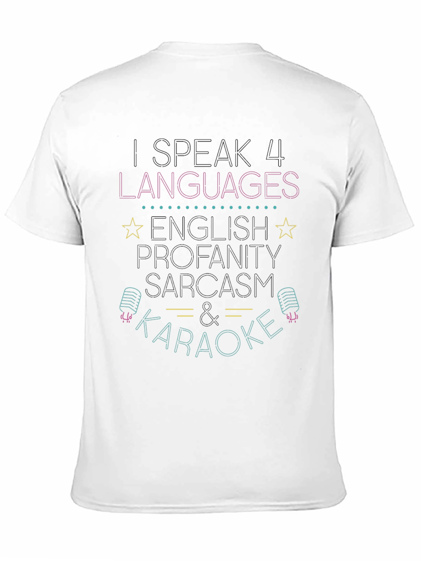 I Speak 4 Languages T-Shirt