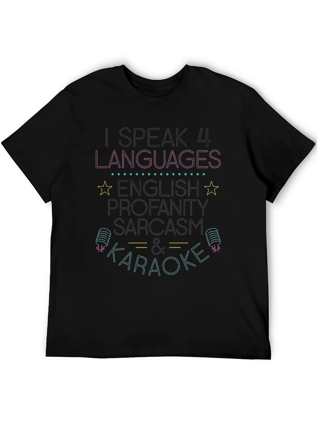 I Speak 4 Languages T-Shirt