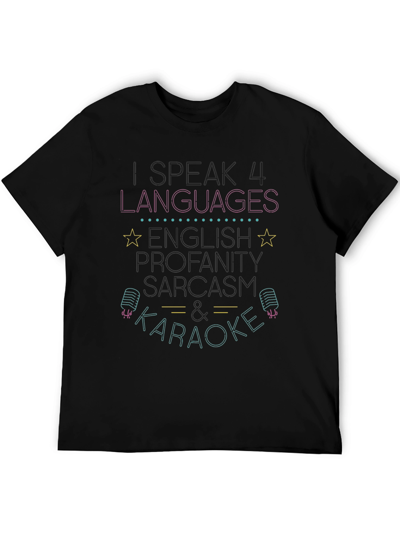 I Speak 4 Languages T-Shirt