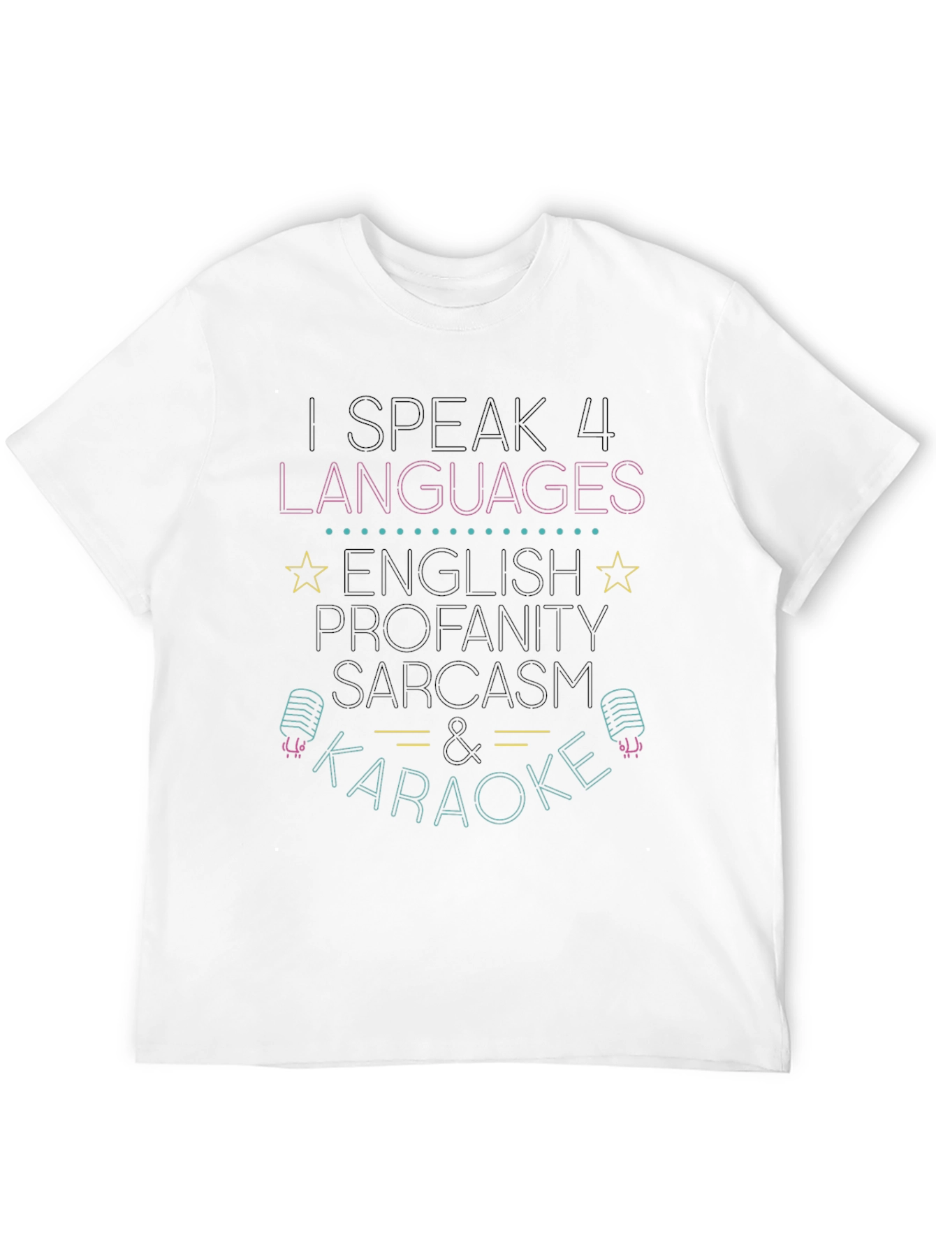 I Speak 4 Languages T-Shirt