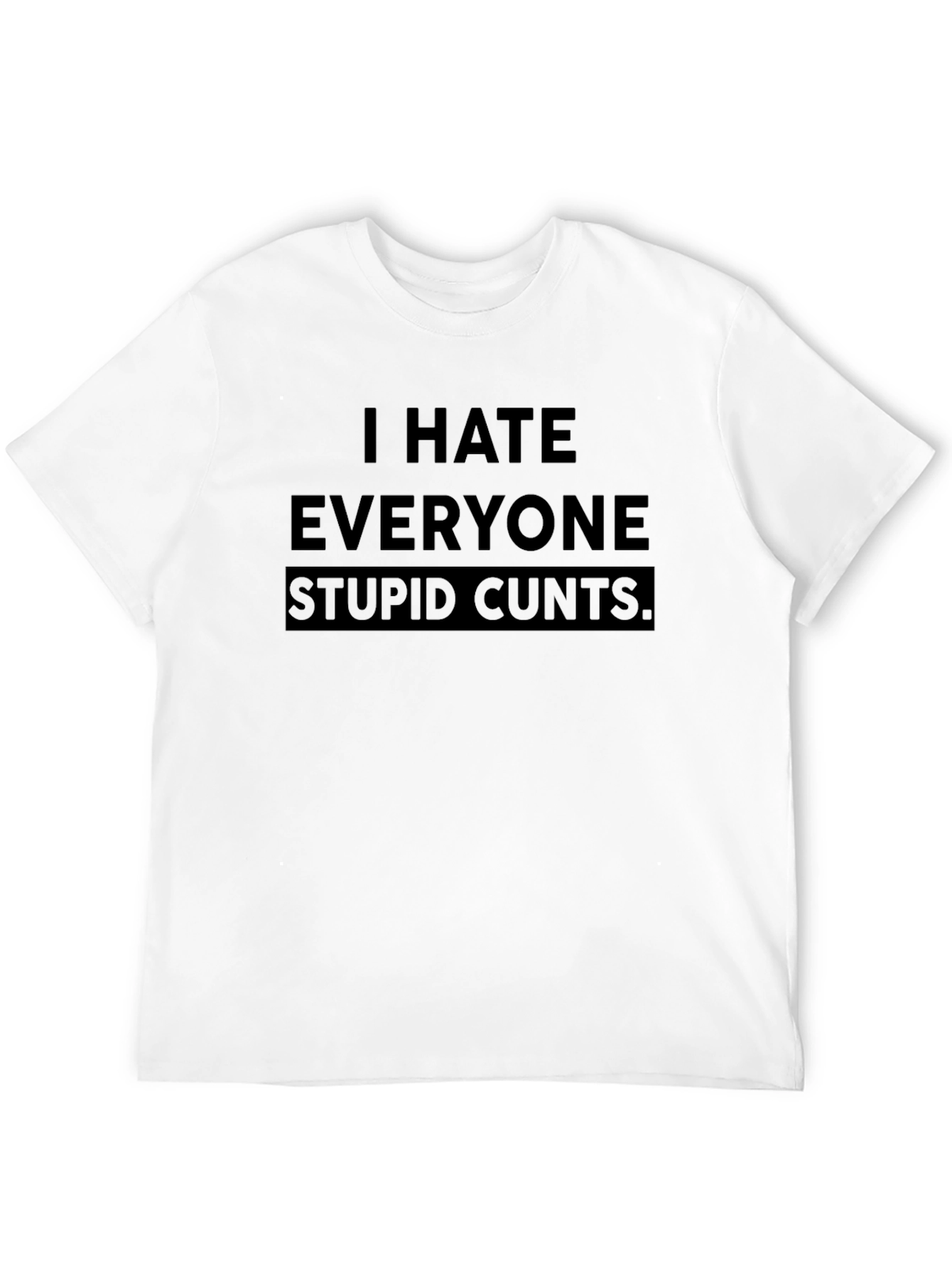 I Hate Everyone Graphic Tee - Edgy & Bold
