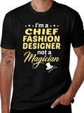 Chief Fashion Designer T-Shirt - Funny Profession Tee