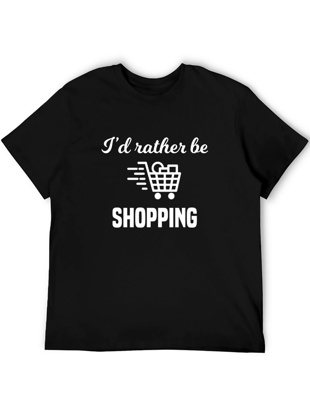 Id Rather Be Shopping T-Shirt