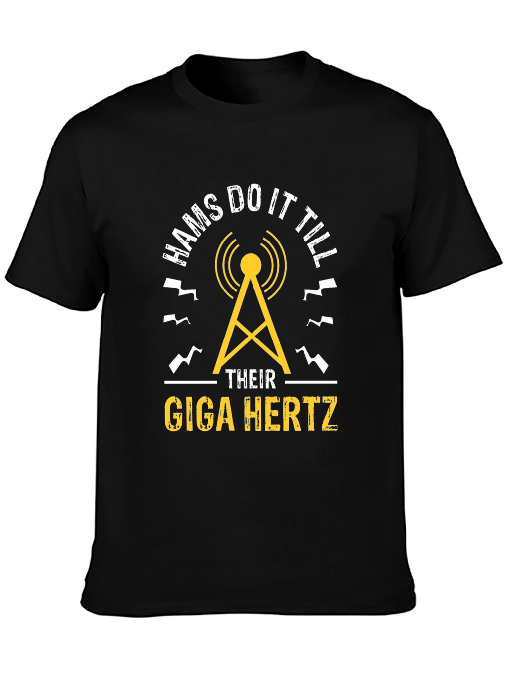 Hams Do It Til Their Giga Hertz T-Shirt
