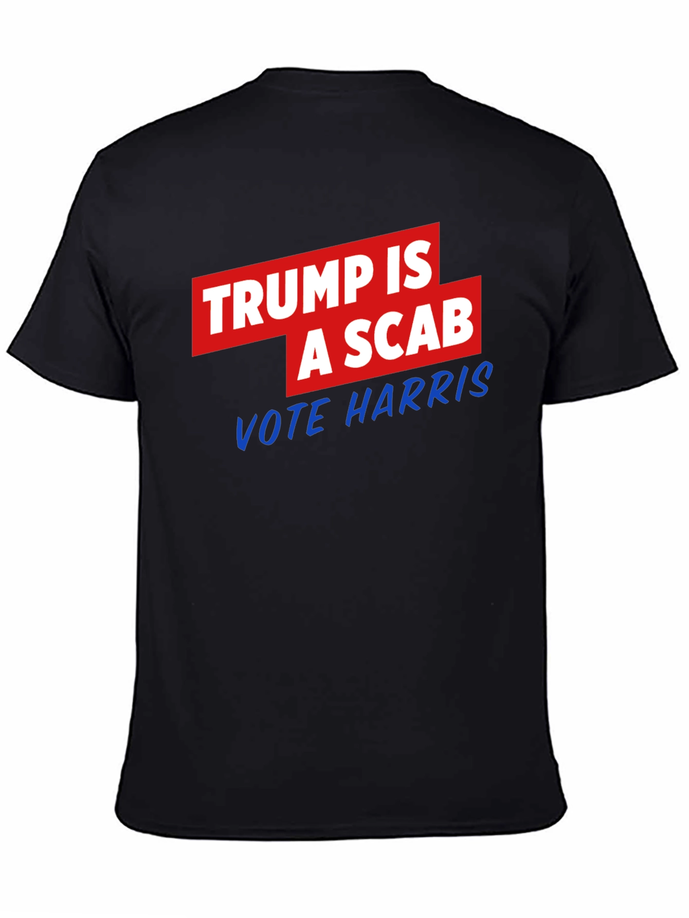 Trump is a Scab - Vote Harris T-Shirt
