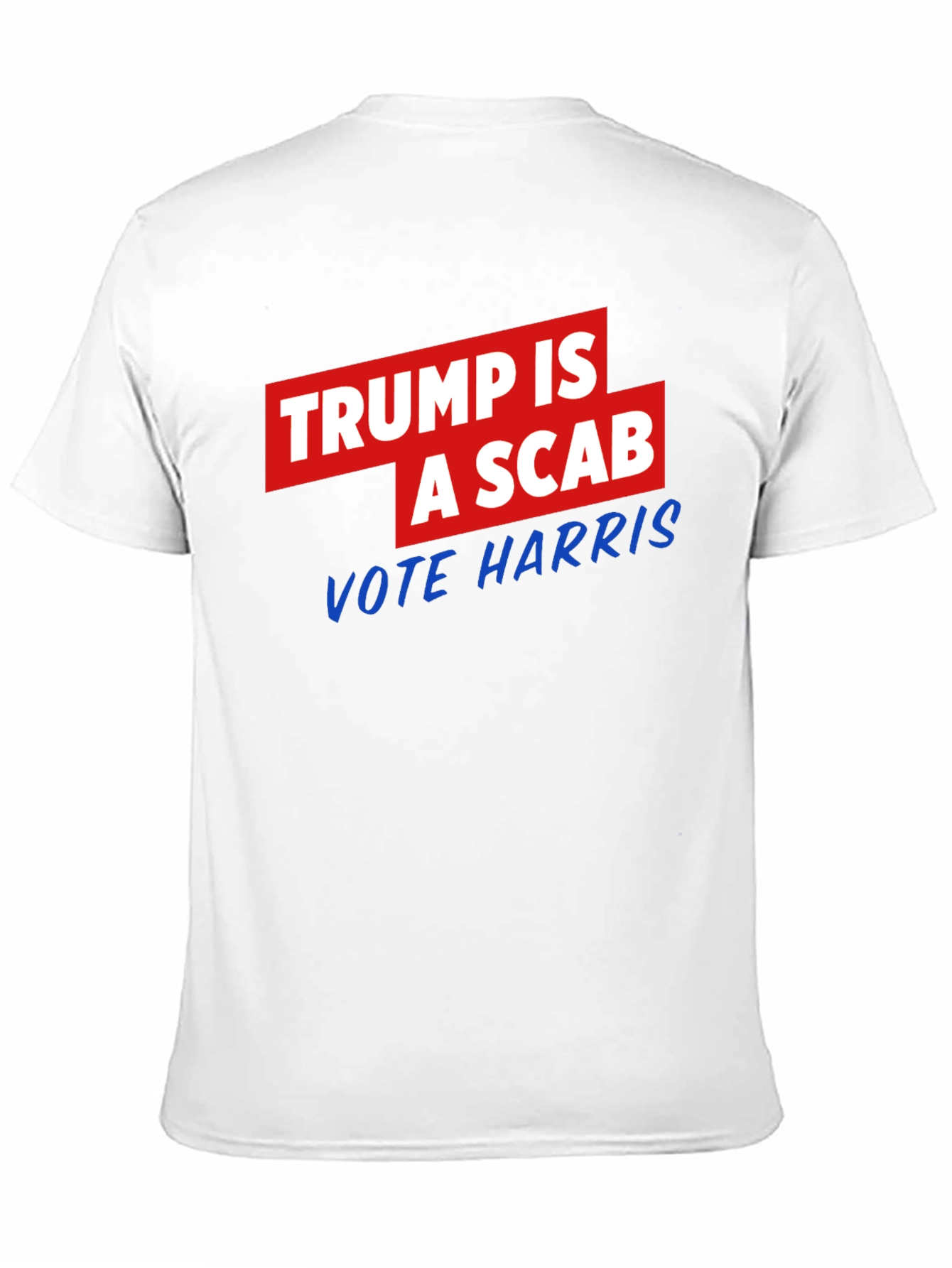 Trump is a Scab - Vote Harris T-Shirt