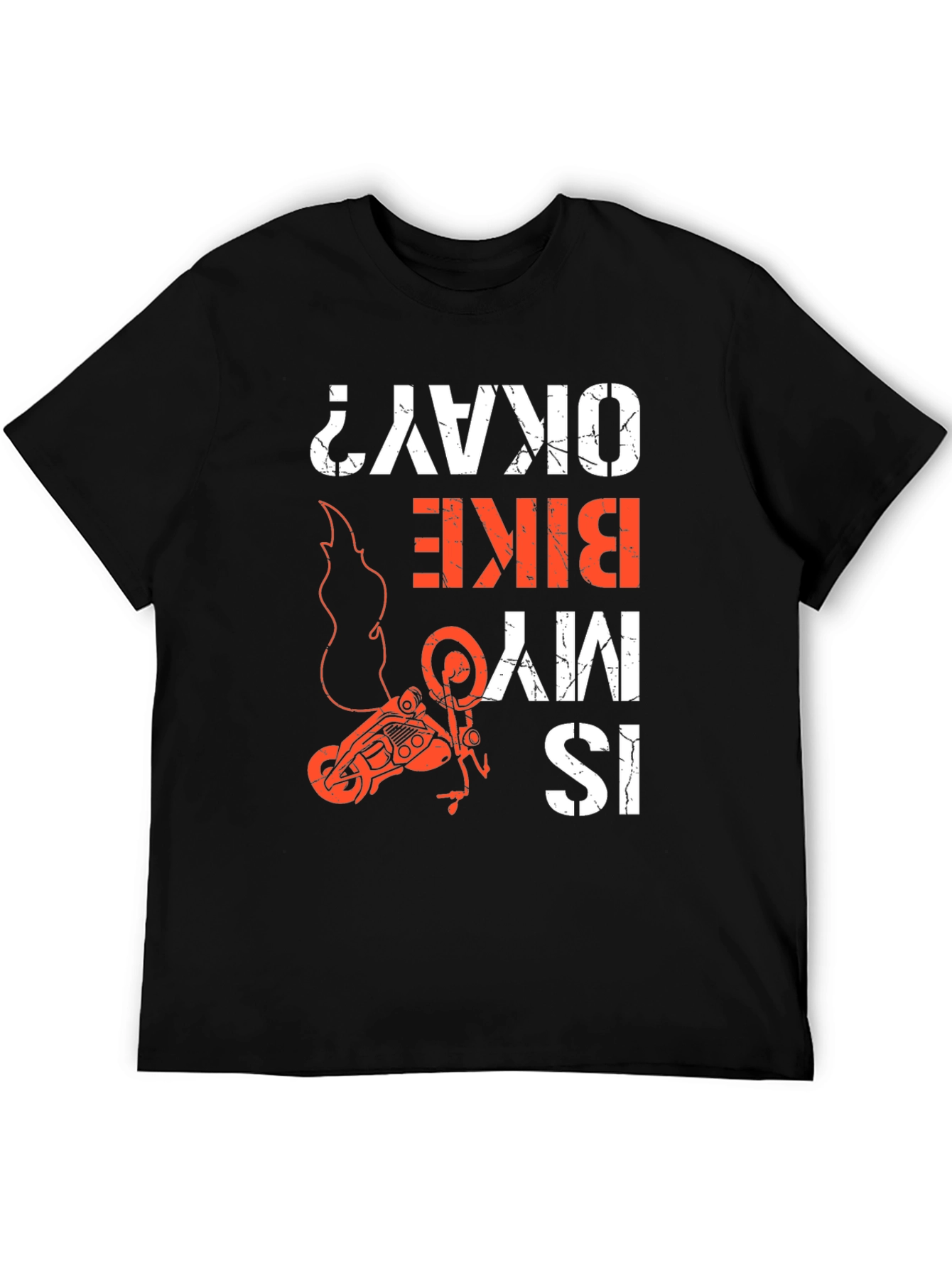 Is My Bike Okay? Graphic Tee - Motorcycle T-Shirt