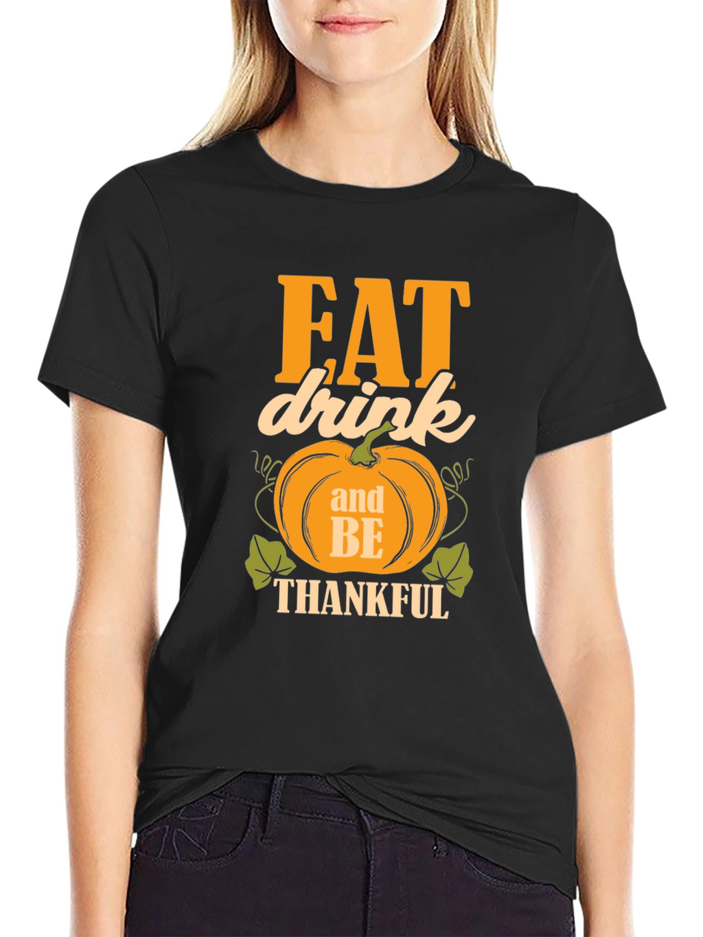 Eat Drink and Be Thankful T-Shirt